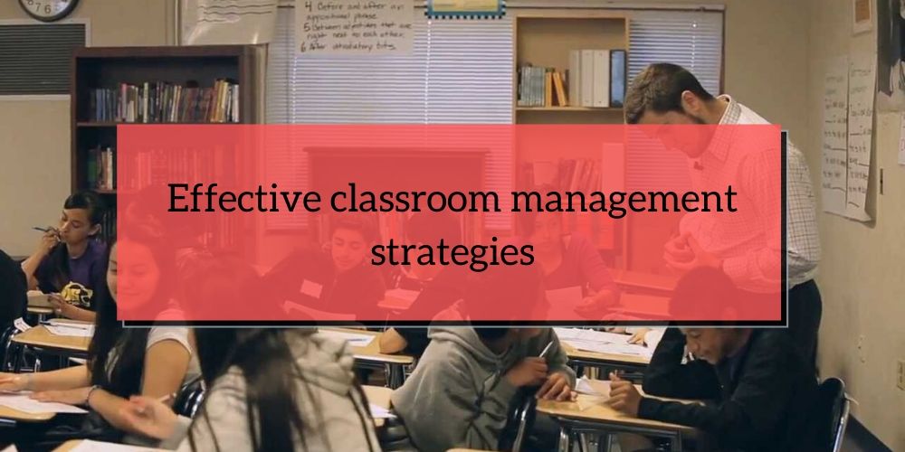 Effective Classroom Management Strategies