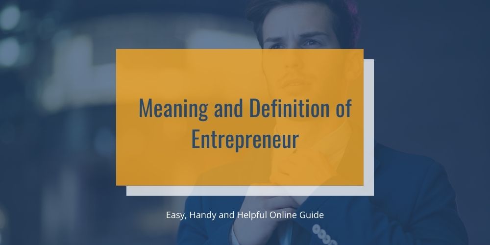 Meaning and Definition of Entrepreneur