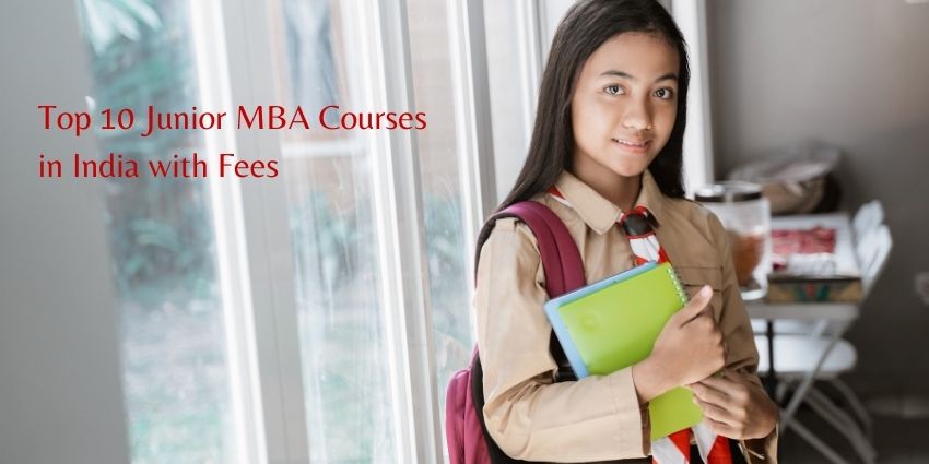 Top 10 Junior MBA Courses in India with Fees