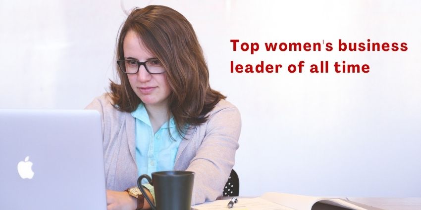 Top women's business leader of all time