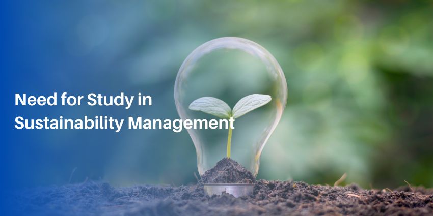 Need for Study in Sustainability Management