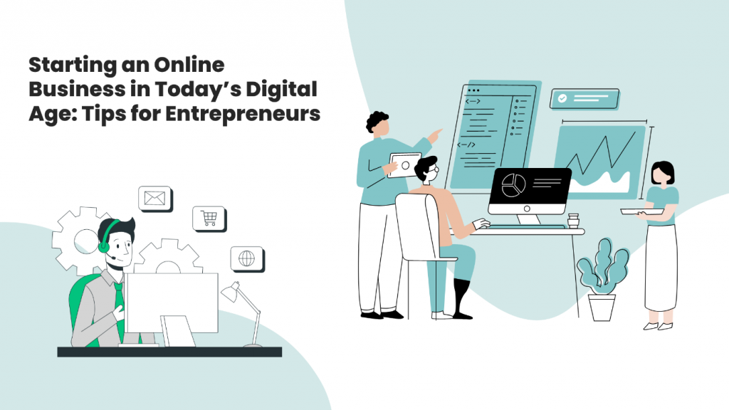 Starting an Online Business in Today’s Digital Age
