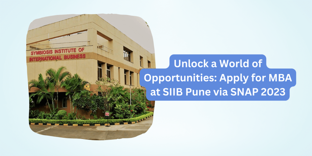 Apply for MBA at SIIB Pune via SNAP 2023