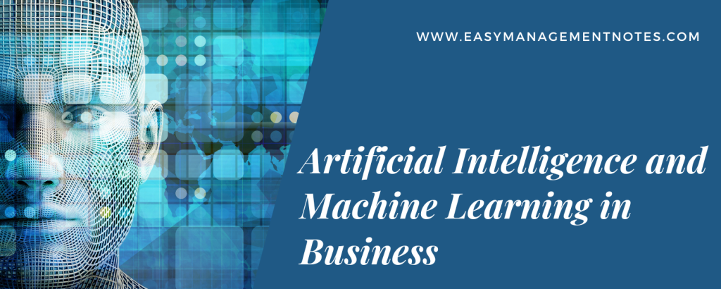 Artificial Intelligence and Machine Learning in Business