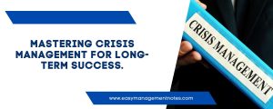 Mastering Crisis Management for Long-Term Success.