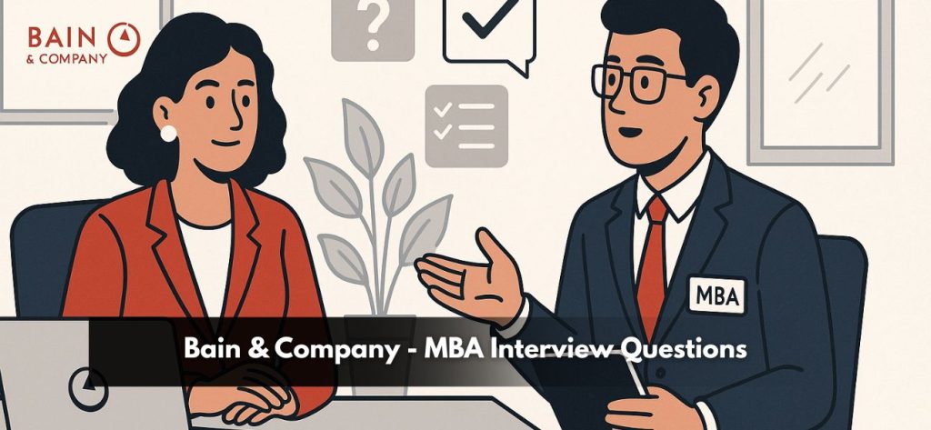 Bain & Company - MBA Interview Questions