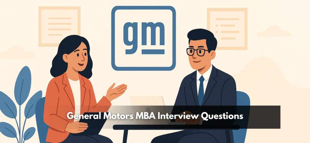 General Motors MBA Interview Questions