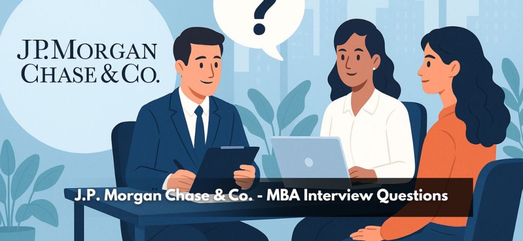 J.P. Morgan Chase & Co. - MBA Interview Questions