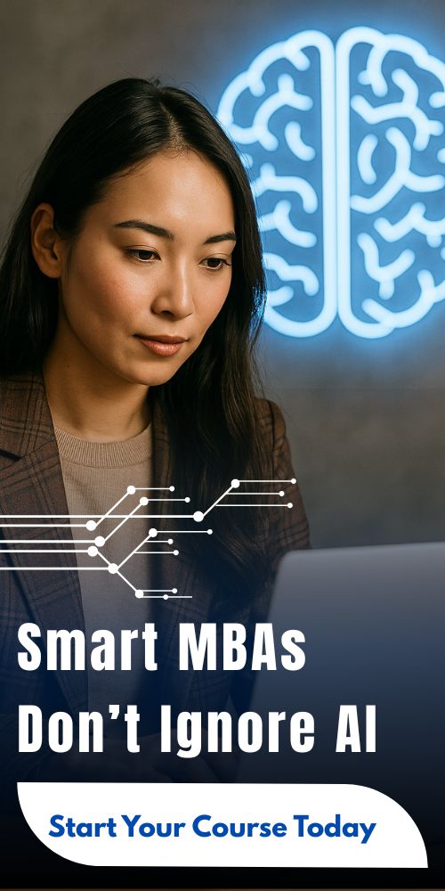 Smart MBAs Dont Ignore AI - Start Your Course Today