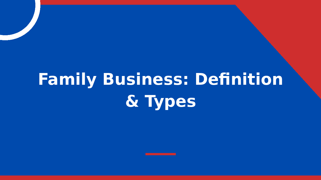 Family Business Definition & Types