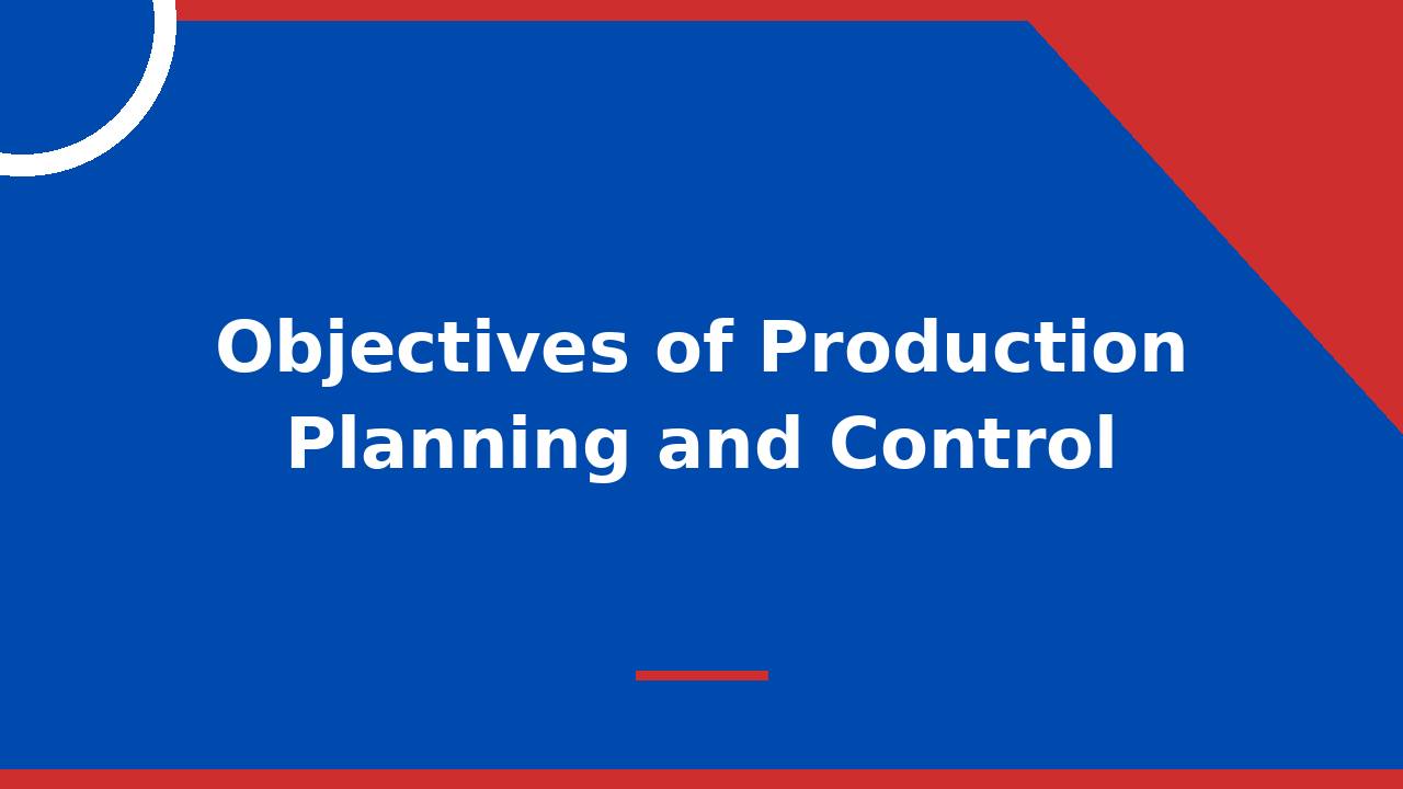 Objectives of Production Planning and Control