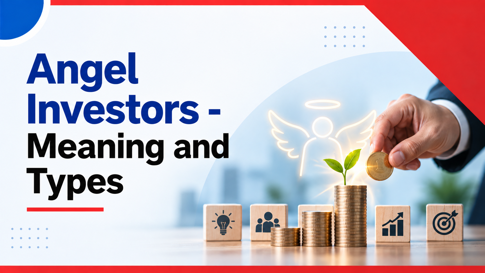 Angel Investors - Meaning and Types